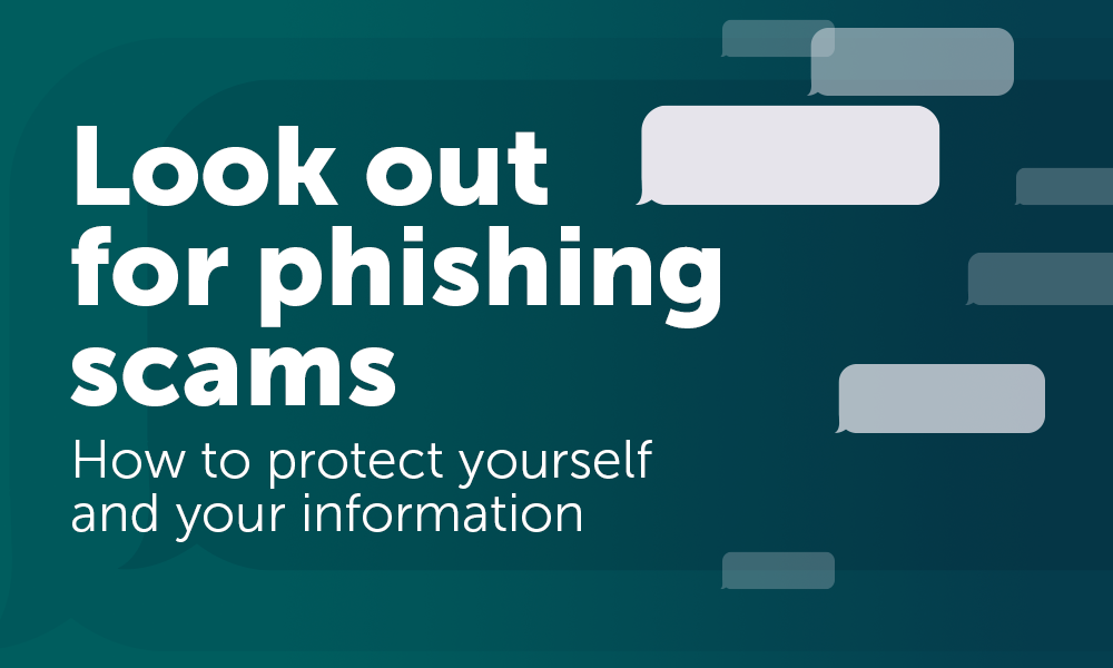 Beware of phishing scams