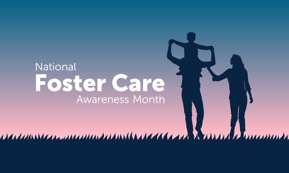 National Foster Care Awareness Month