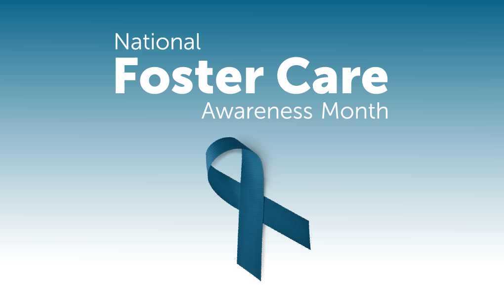 National Foster Care Awareness Month