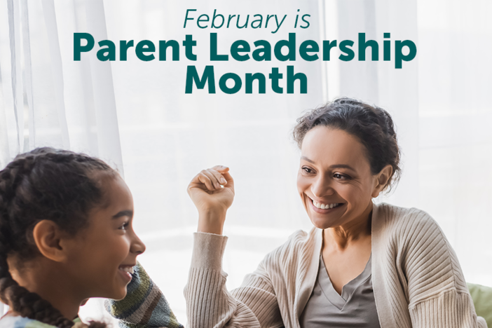 February is Parent Leadership Month