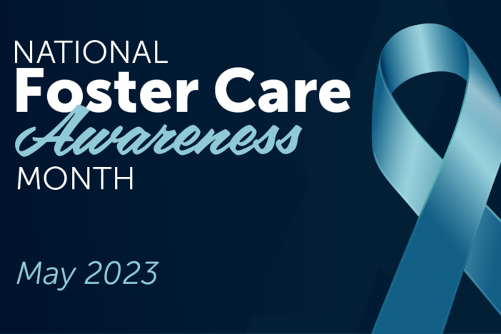 National Foster Care Awareness Month - May 2023
